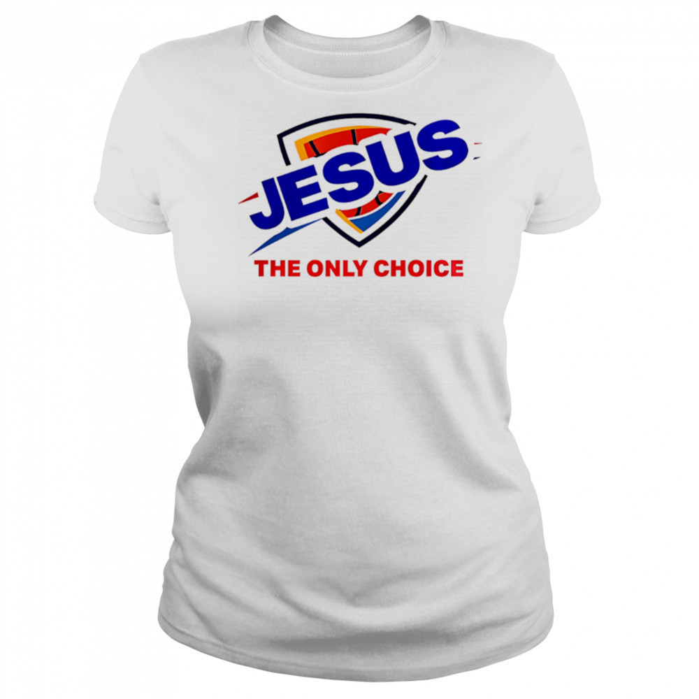 Oklahoma City Thunder Jesus The Only Choice logo shirt Women's T-shirt