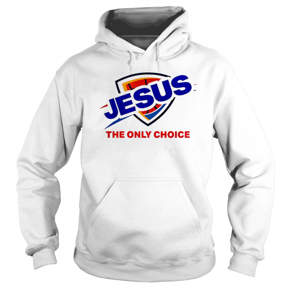 Oklahoma City Thunder Jesus The Only Choice logo shirt Hoodie