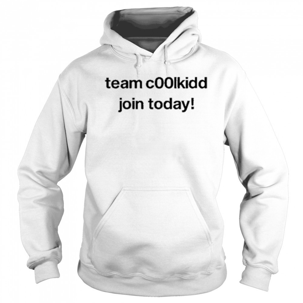 Team Coolkid Join Today shirt Hoodie