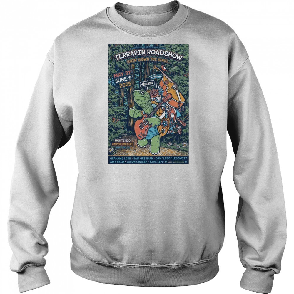 Terrapin Roadshow Jun 1 2025 Monte Rio CA Poster shirt Sweatshirt