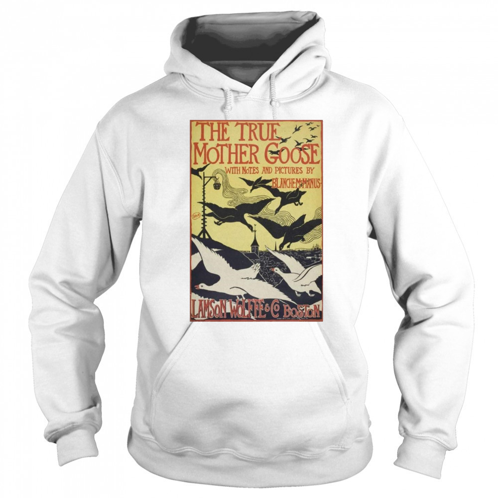 The True Mother Goose Poster 2025 Lamson Wolffe & CO Boston Shirt Hoodie