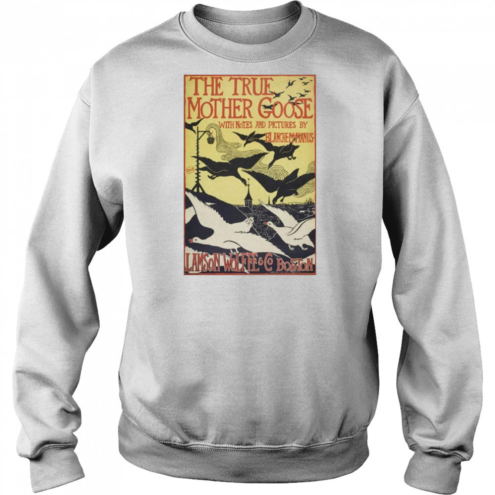 The True Mother Goose Poster 2025 Lamson Wolffe & CO Boston Shirt Sweatshirt