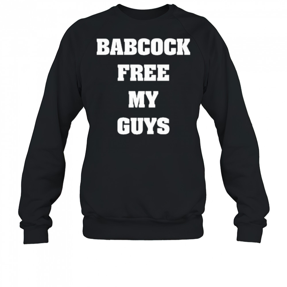 Babcock Free My Guys shirt Hoodie