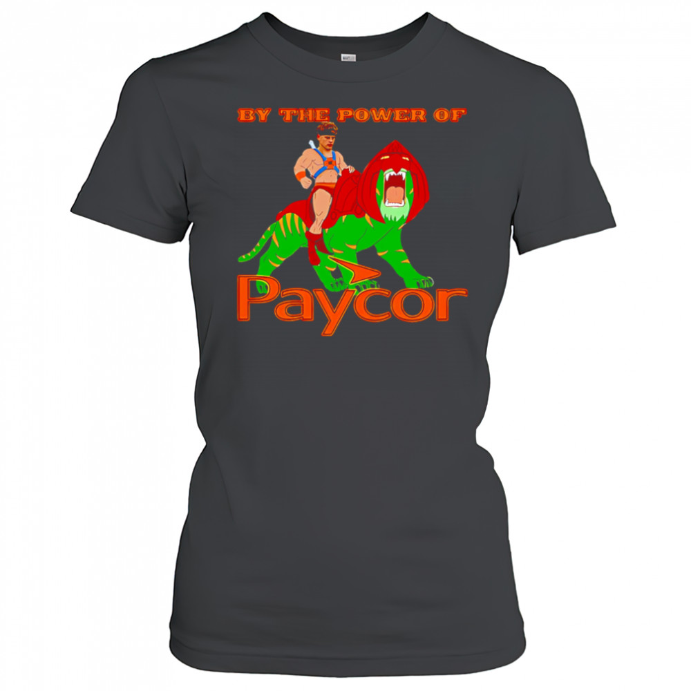 By the power of Paycor shirt Women's T-shirt