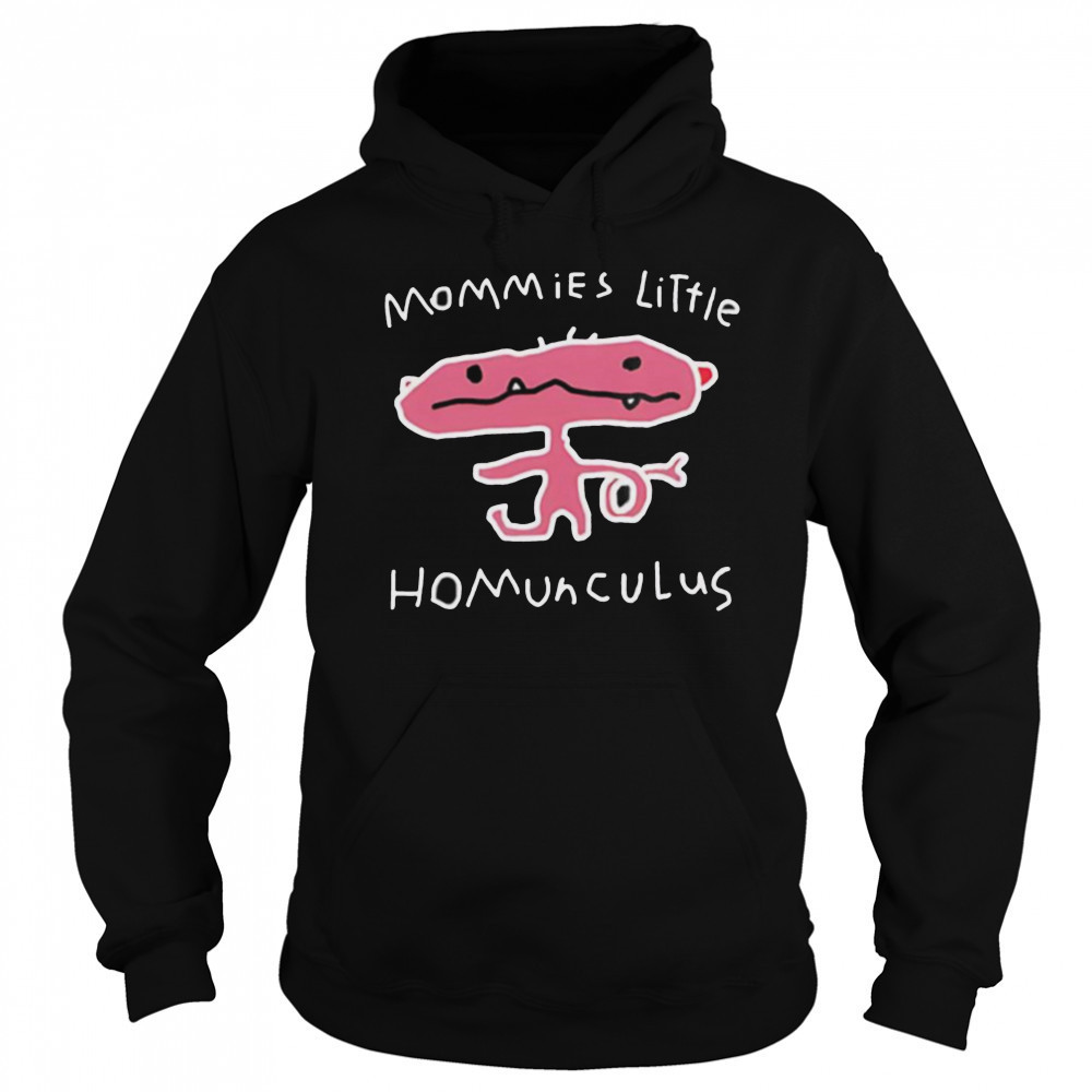 Mommies little homunculus shirt Hoodie