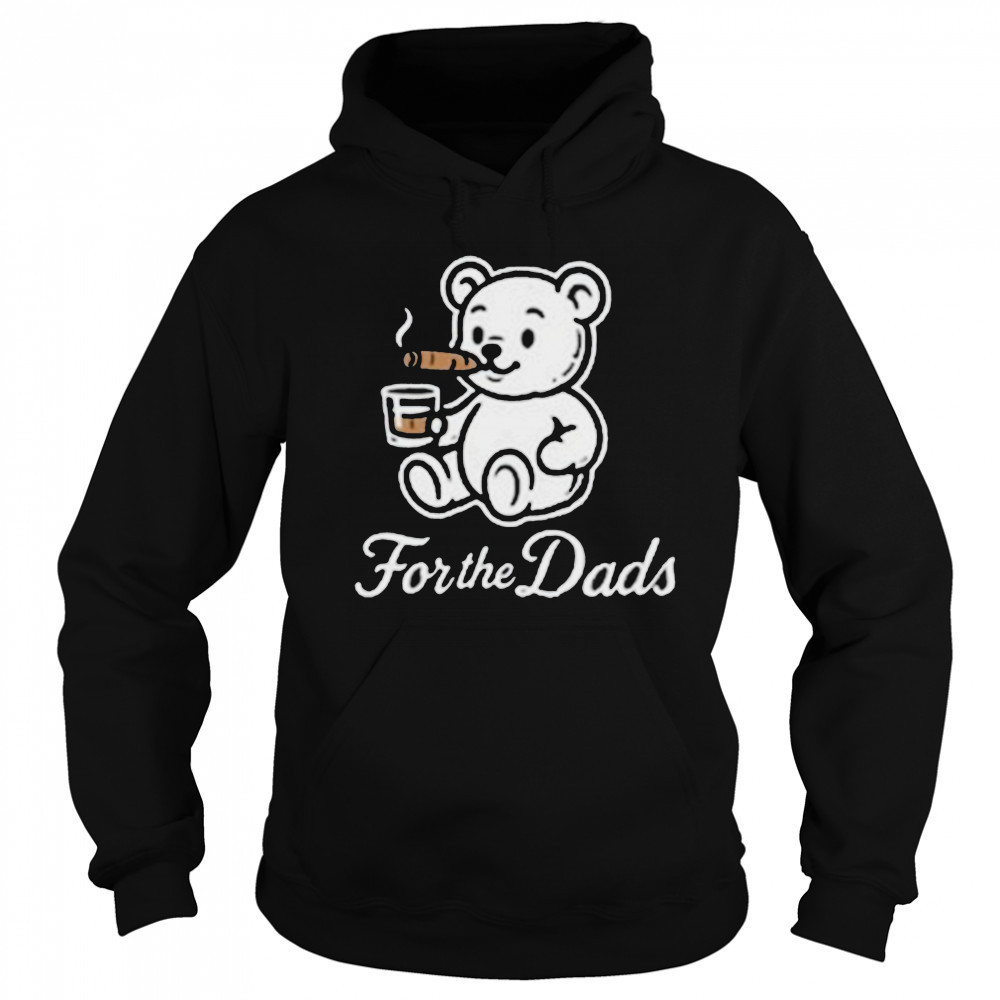 Will Compton For The Dads Teddy & Whiskey Bear Cigarettes T shirts Hoodie