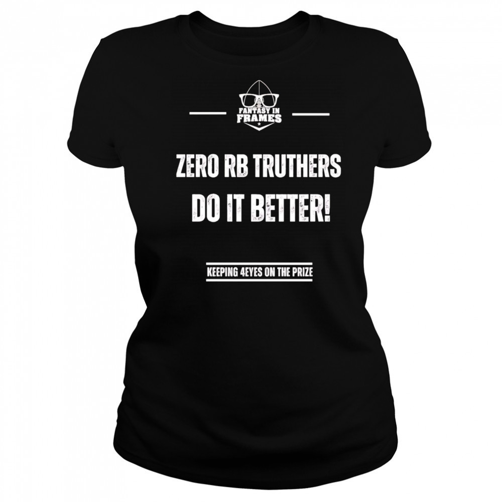 Zero Rb truthers do it better shirt Women's T-shirt