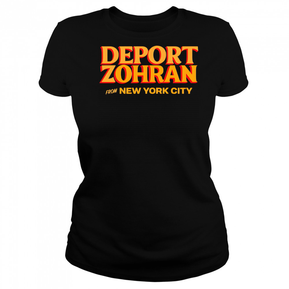 Deport zohran from new york city shirt Women's T-shirt