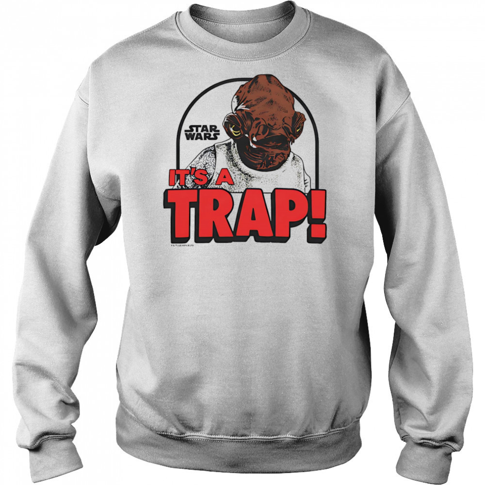 It’s a trap Star Wars shirt Sweatshirt