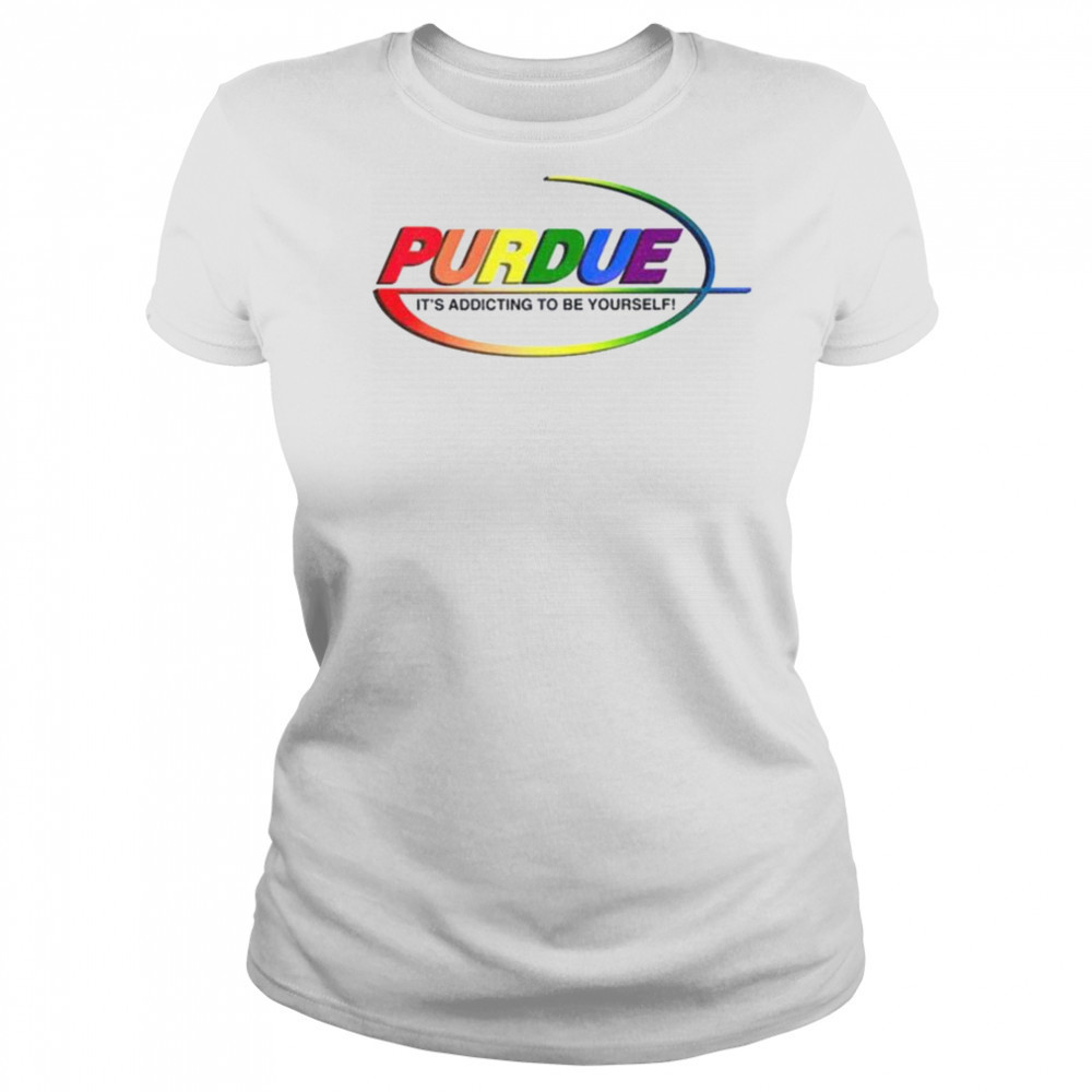 Pharma Purdue It’s Addicting To Be Yourself LGBT shirt Women's T-shirt