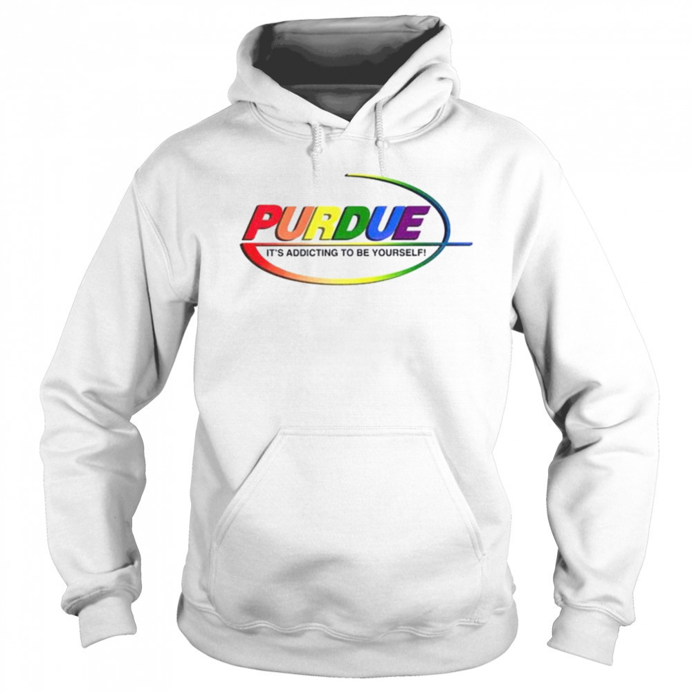 Pharma Purdue It’s Addicting To Be Yourself LGBT shirt Hoodie