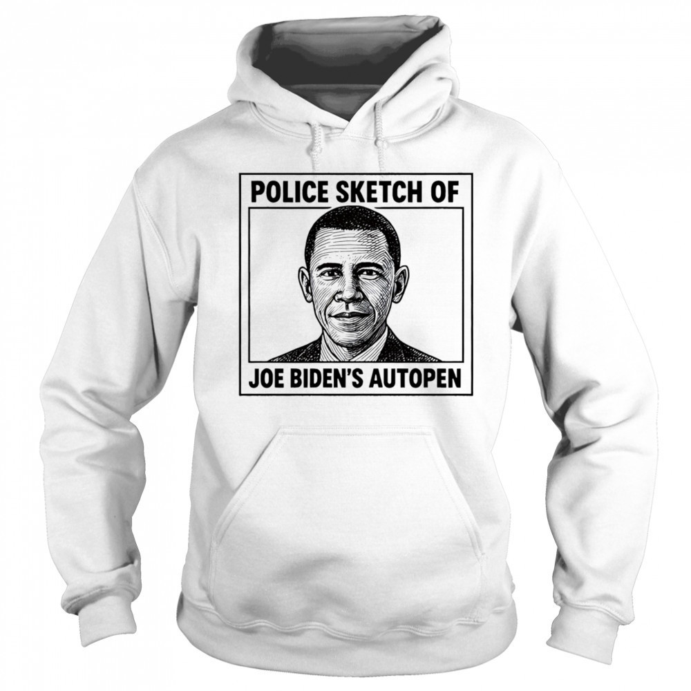 Police Sketch Of Joe Biden’s Autopen shirt Hoodie