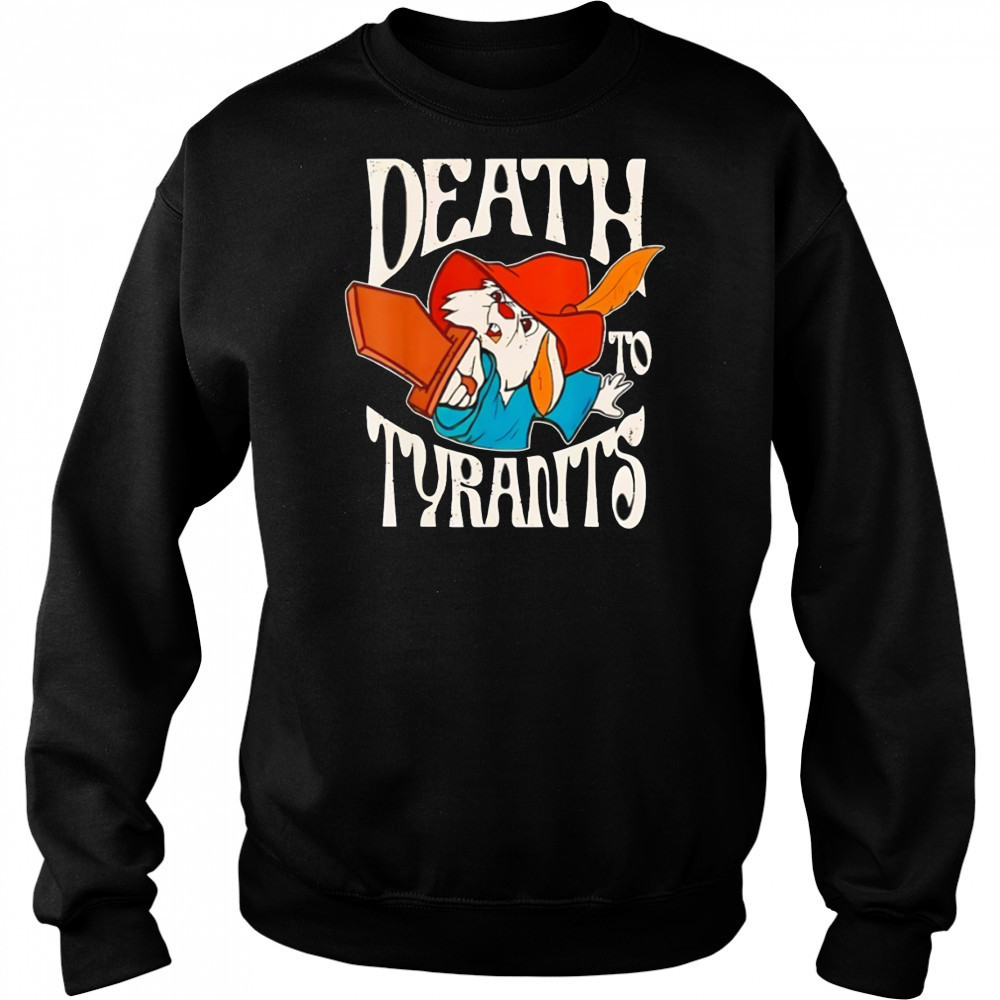 Skippy rabbit death to tyrants shirt Sweatshirt
