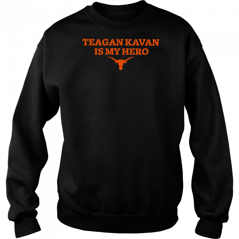 Texas Softball Teagan Kavan is My Hero shirt Sweatshirt