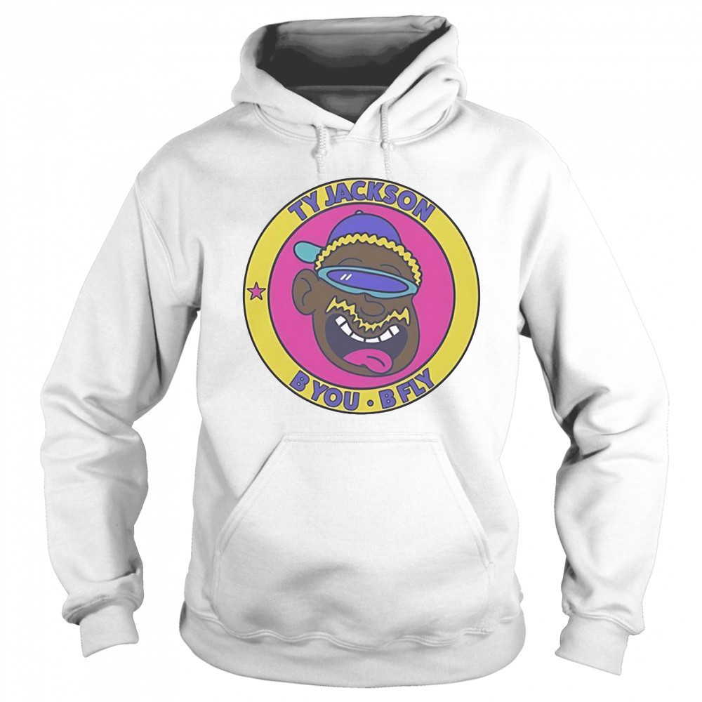 Ty Jackson B You B Fly T-Shirt Hoodie