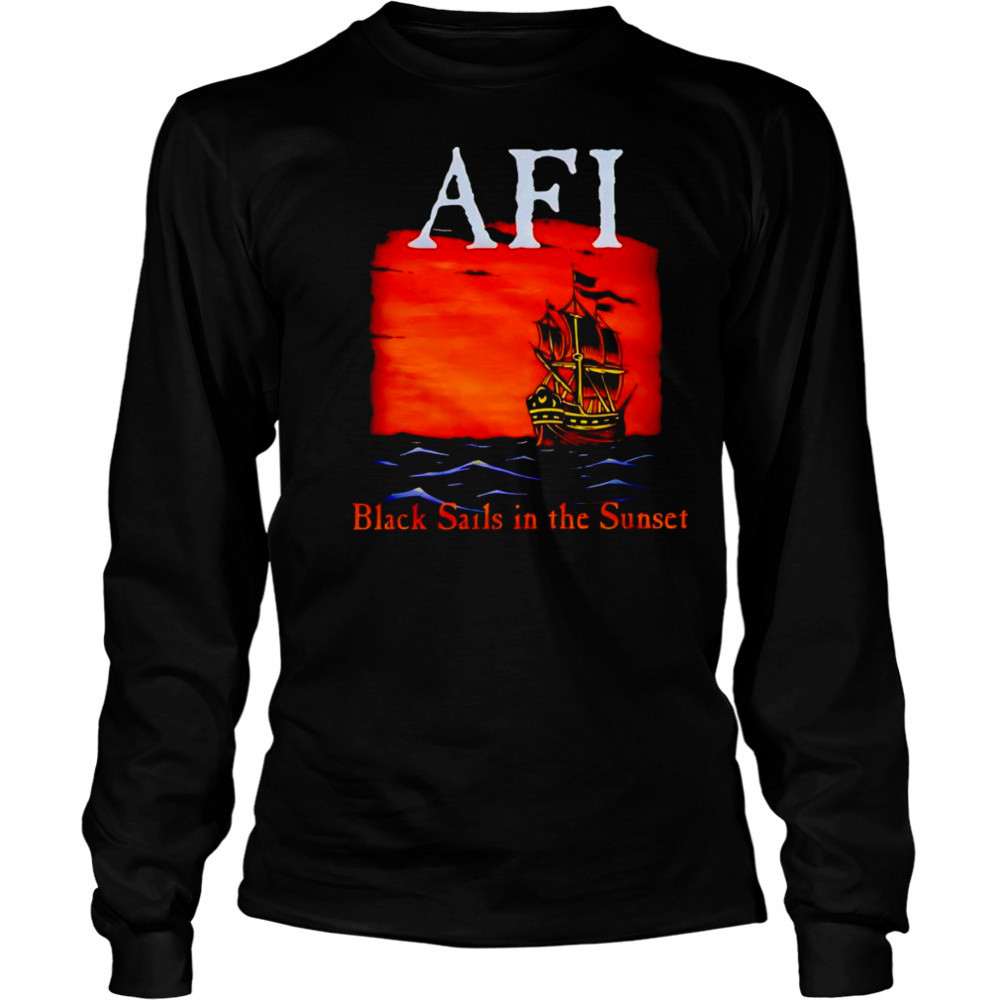 AFI black sails in the sunset ship shirt Long Sleeved