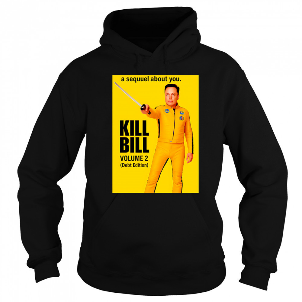 Elon Musk Kill Bill shirt Hoodie