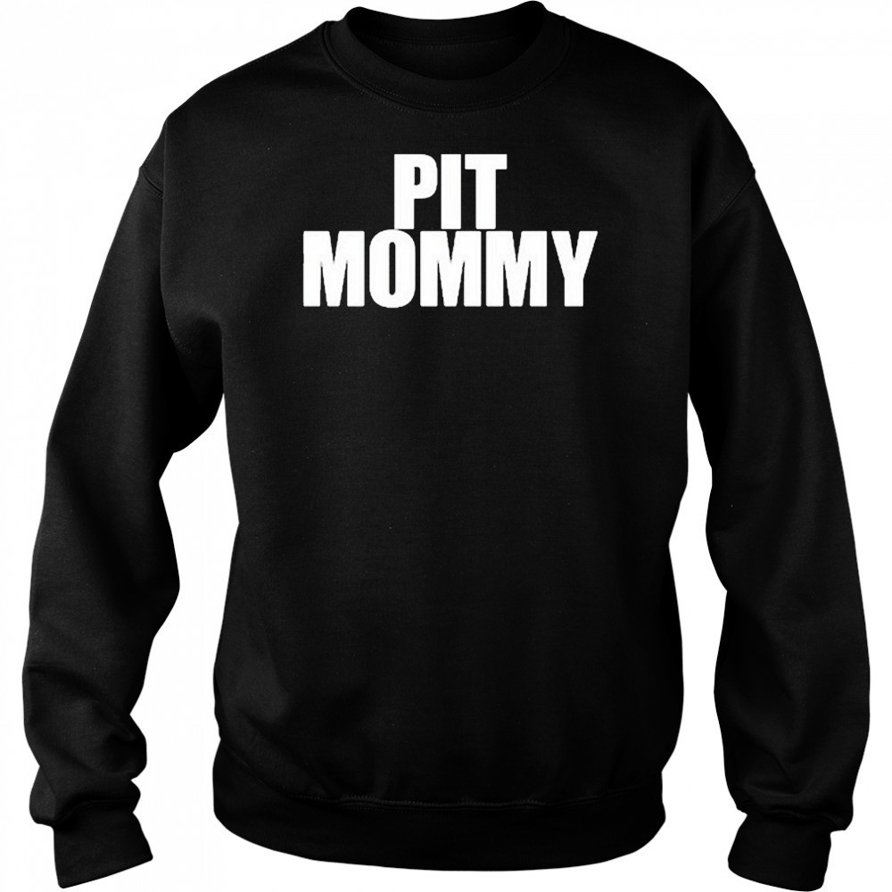 Emo Nite Pit Mommy T-Shirt Sweatshirt