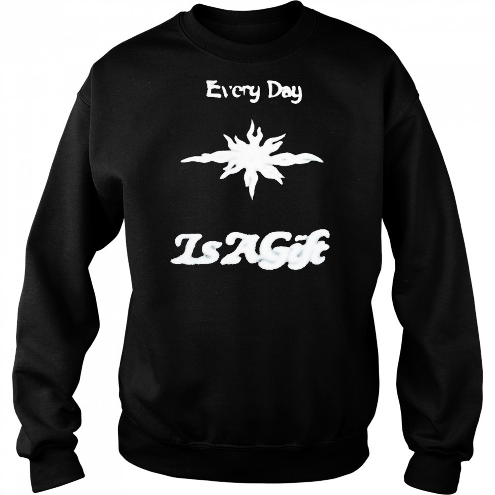 Everyday Is A Gift Reversible Shirt Sweatshirt