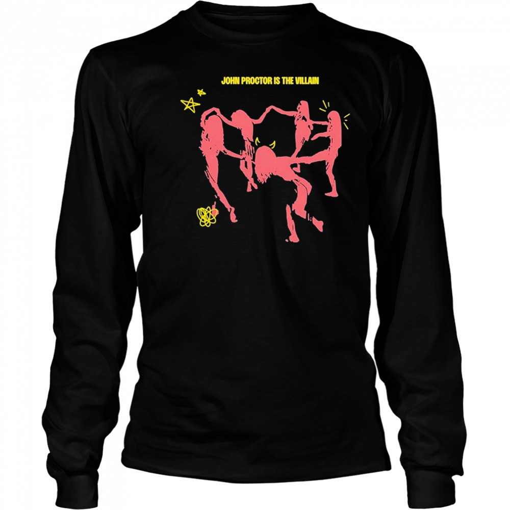 John Proctor Is The Villain Multitudes T-shirt Long Sleeved