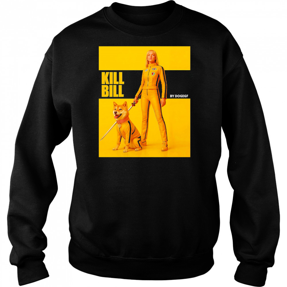 Kill Bill by Dogegf shirt Sweatshirt