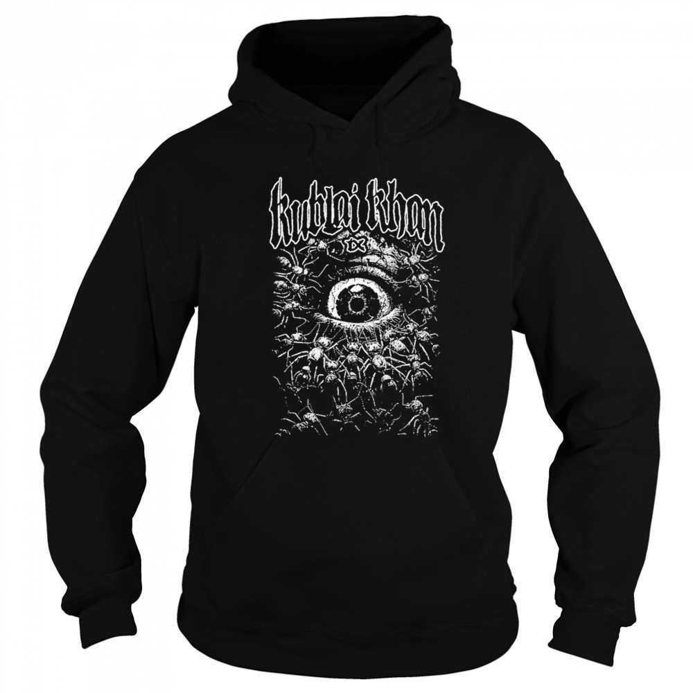Kublai Khan Tx Antpile 2 Eye T-shirt Hoodie