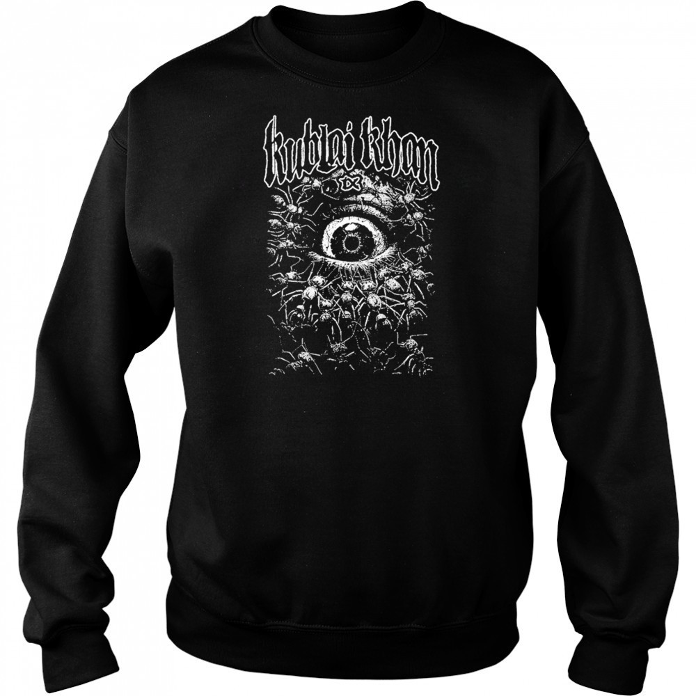 Kublai Khan Tx Antpile 2 Eye T-shirt Sweatshirt