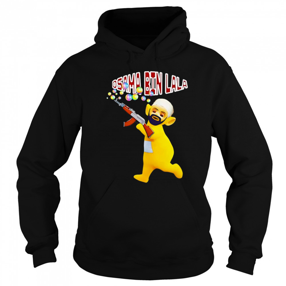 Osama Bin Lala shirt Hoodie