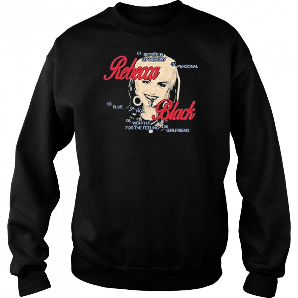 Rebecca Black Was Here T-shirt Sweatshirt