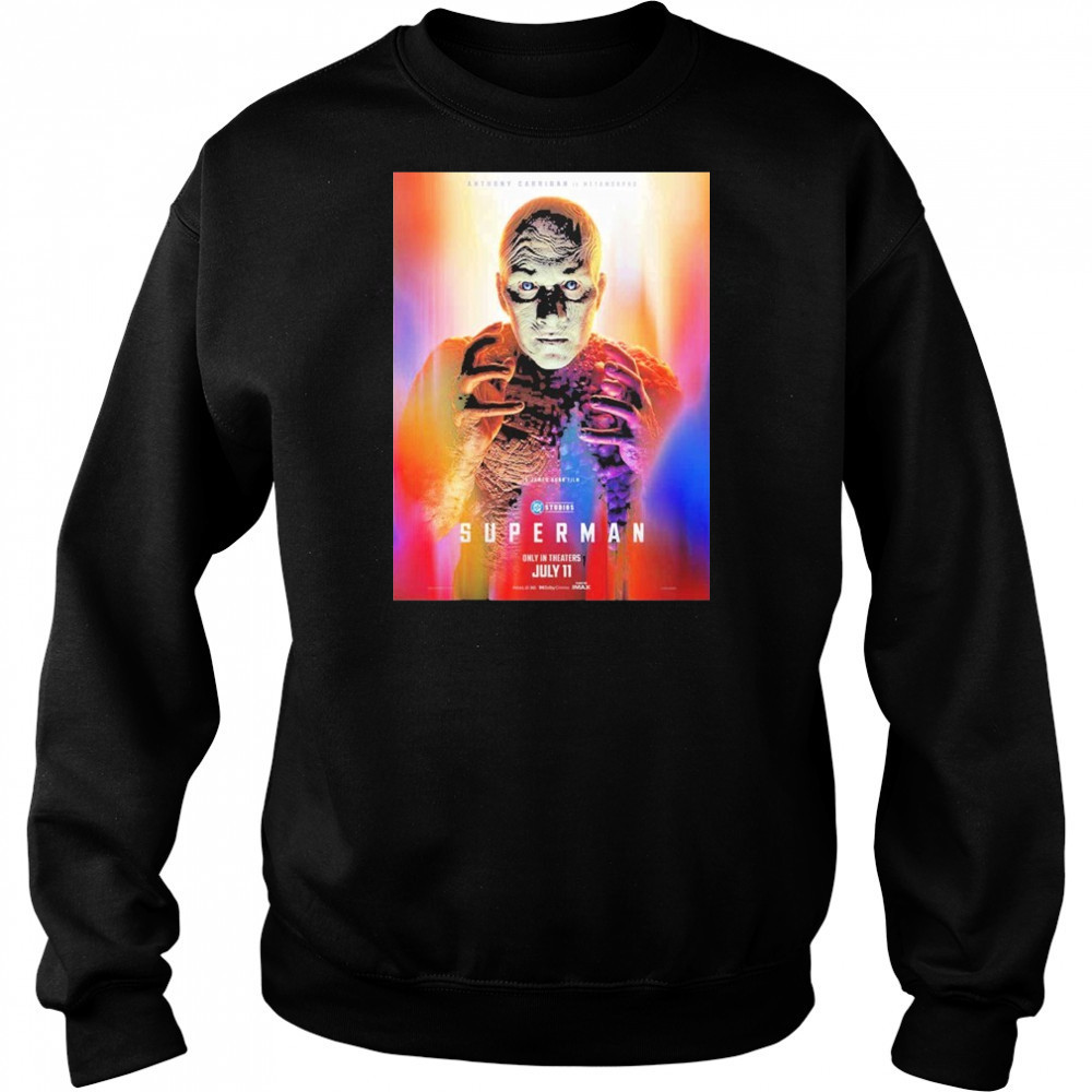 Superman Anthony Carrigan Is Metamorpho July 11 2025 DC Studios shirt Sweatshirt