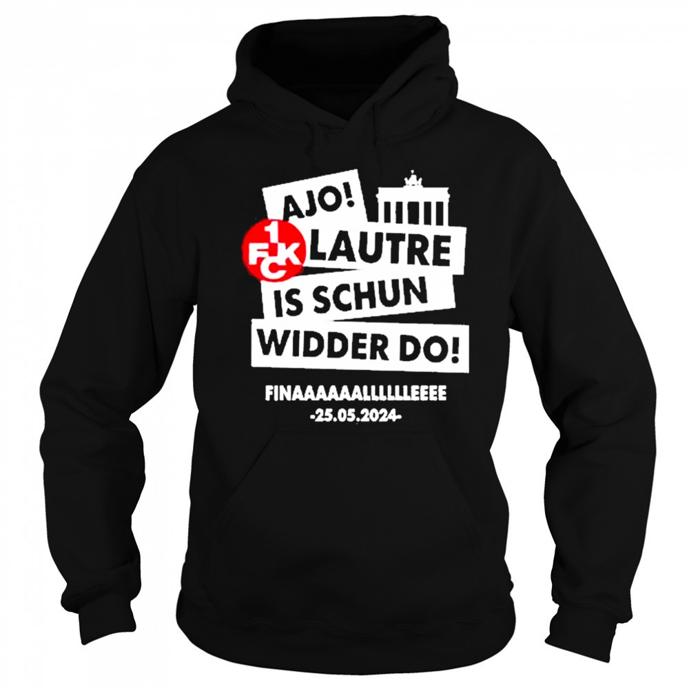 Ajo Lautre Is Schun Widder Do Berlin Shirt Hoodie
