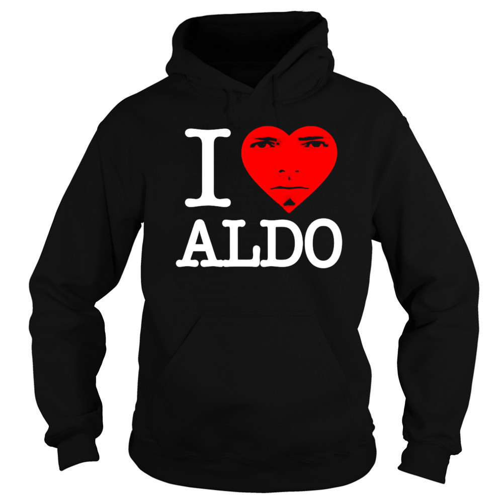 Aldoswag I love aldo shirt Hoodie