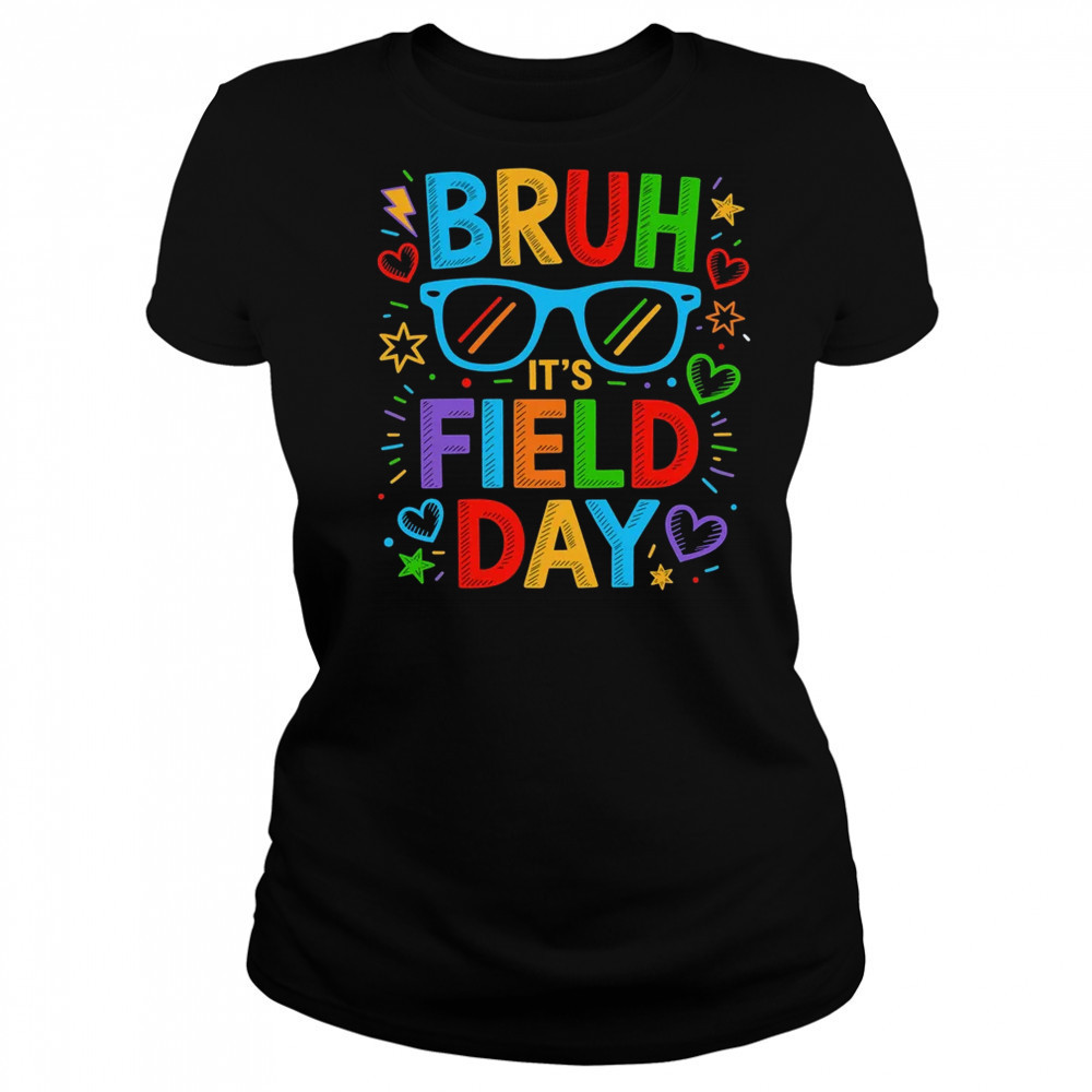 Bruh It's Field Day Teacher Boys Girls Kids Happy Field Day shirt Women's T-shirt