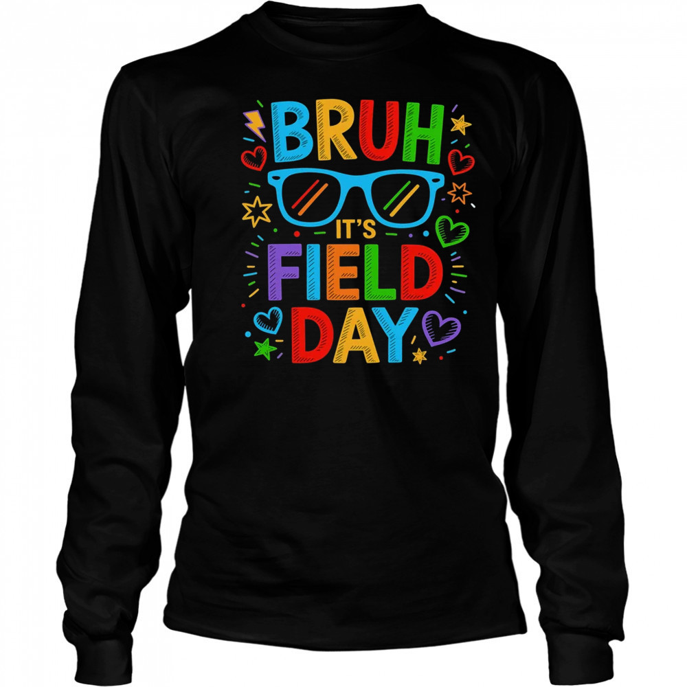 Bruh It's Field Day Teacher Boys Girls Kids Happy Field Day shirt Long Sleeved