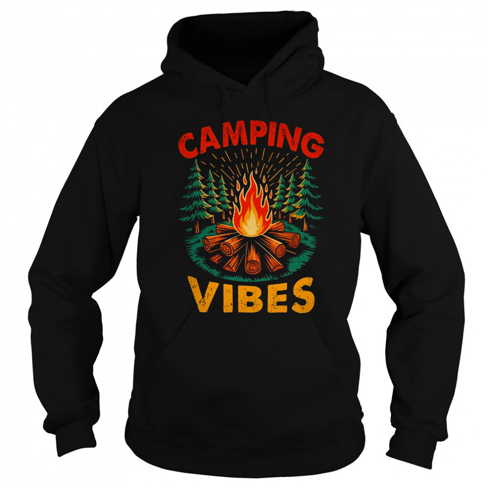 Camping Vibes Nature Lover Camper Camping Day Men Women shirt Hoodie
