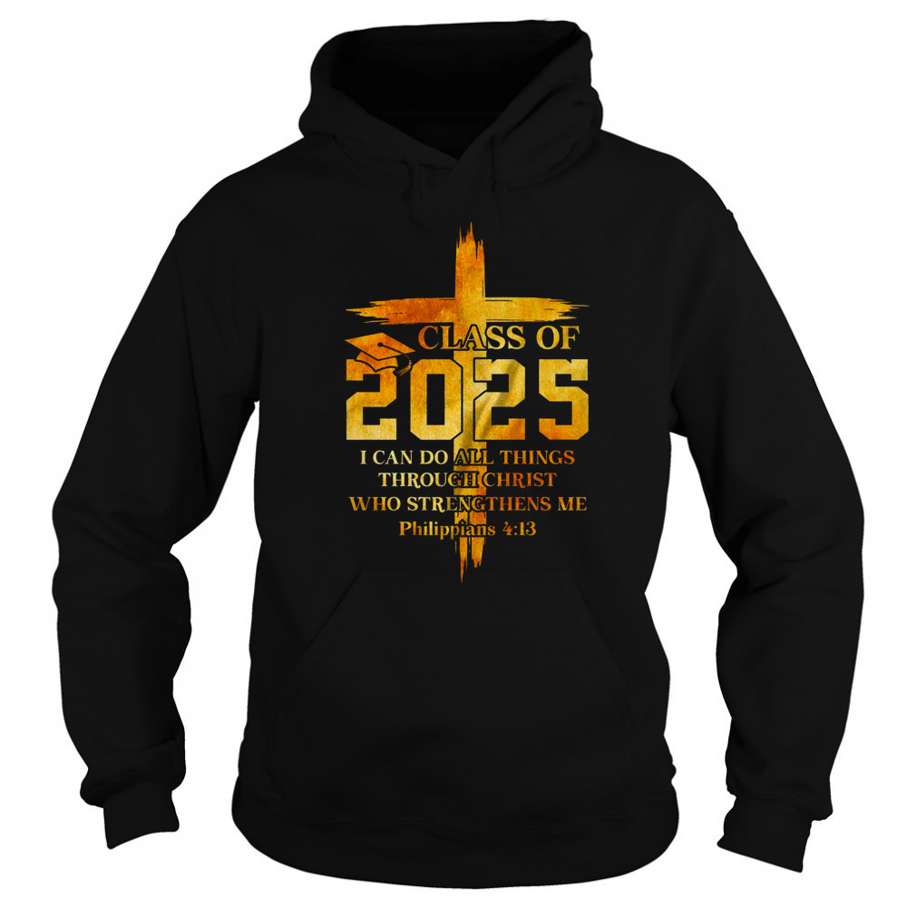 Class Of 2025 Christian Graduation Senior Graduate Men Women shirt Hoodie