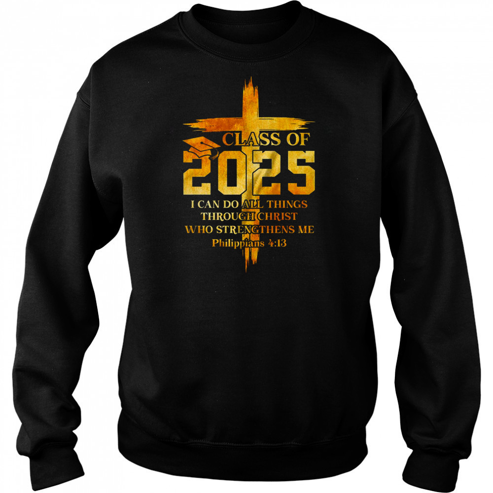 Class Of 2025 Christian Graduation Senior Graduate Men Women shirt Sweatshirt