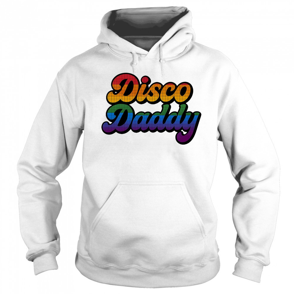 Disco daddy pride shirt Hoodie