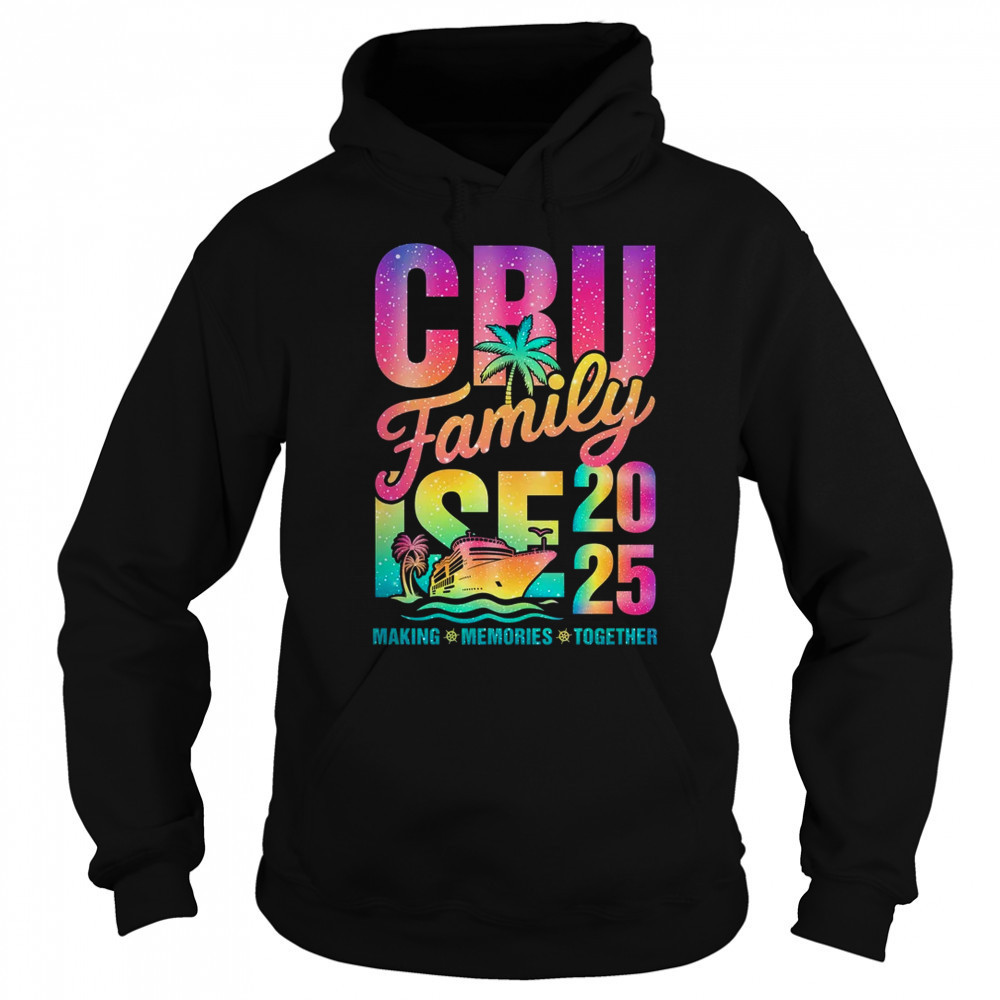Family Cruise 2025 Making Memories Vacation Summer Trip shirt Hoodie