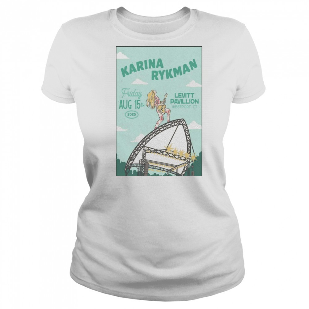 Friday Aug 15th 2025 Karina Rykman Westport CT Tour Poster shirt Women's T-shirt
