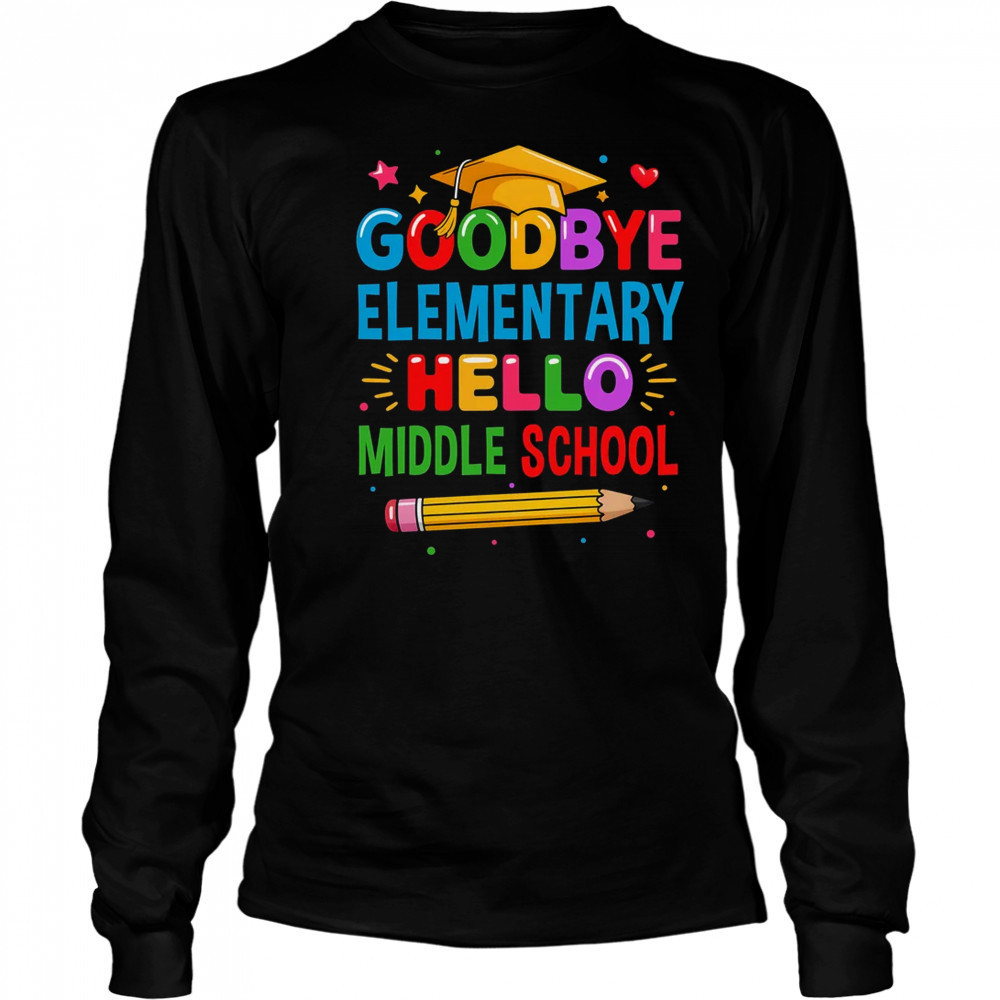 Graduation From Elementary To Middle School 2025 For Her Him shirt Long Sleeved