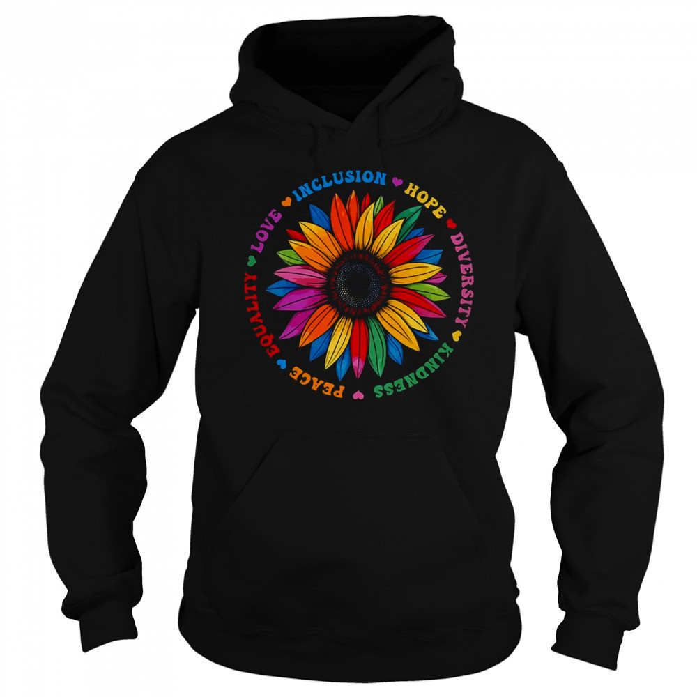 Kindness Peace Equality Love Hope Floral Sunflower Women shirt Hoodie