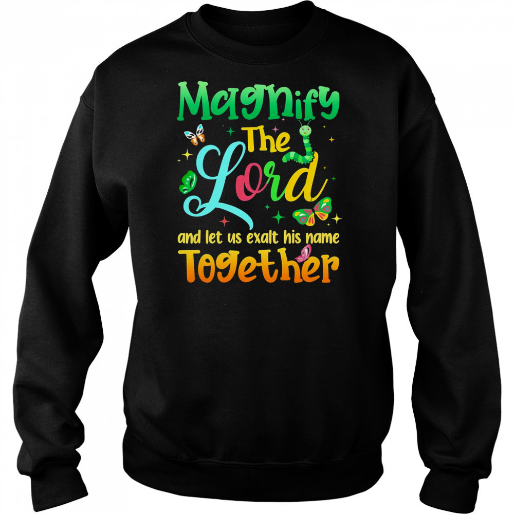 Magnify The Lord VBS 2025 Christian Summer Camp Together shirt Sweatshirt