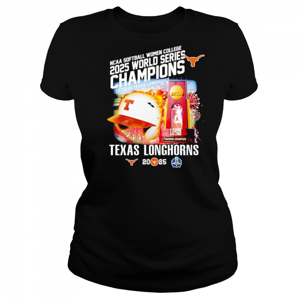 NCAA Softball Women College 2025 World Series Champions let’s go Texas Longhorns shirt Women's T-shirt