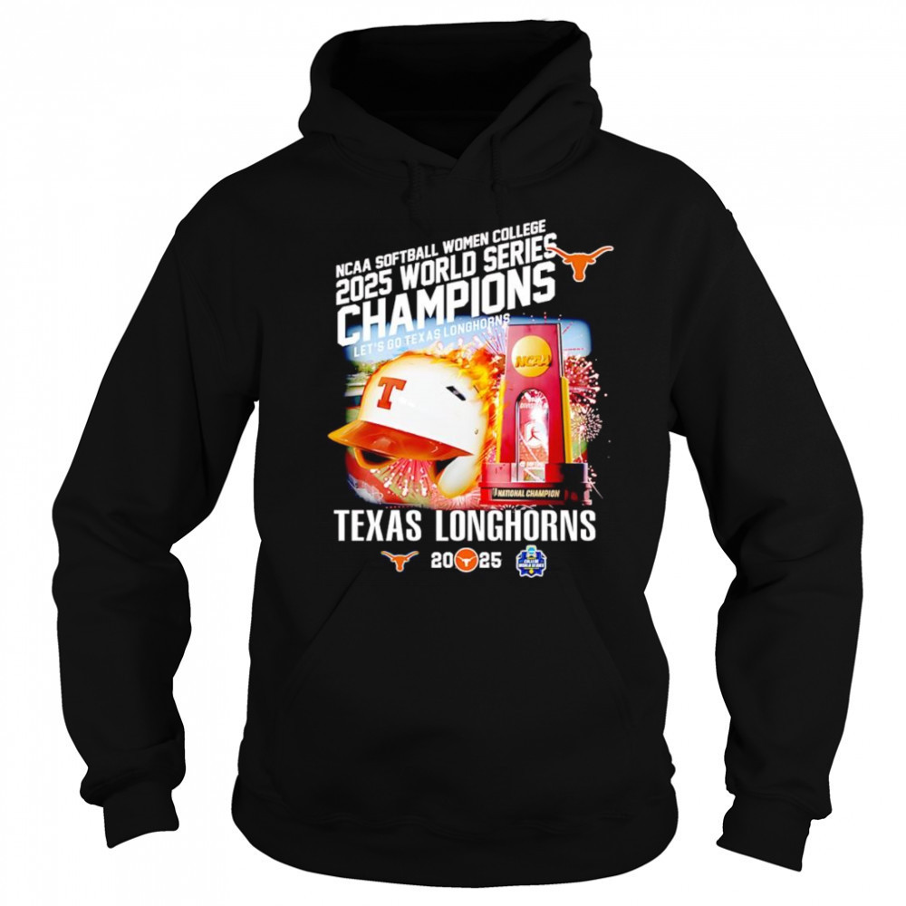 NCAA Softball Women College 2025 World Series Champions let’s go Texas Longhorns shirt Hoodie