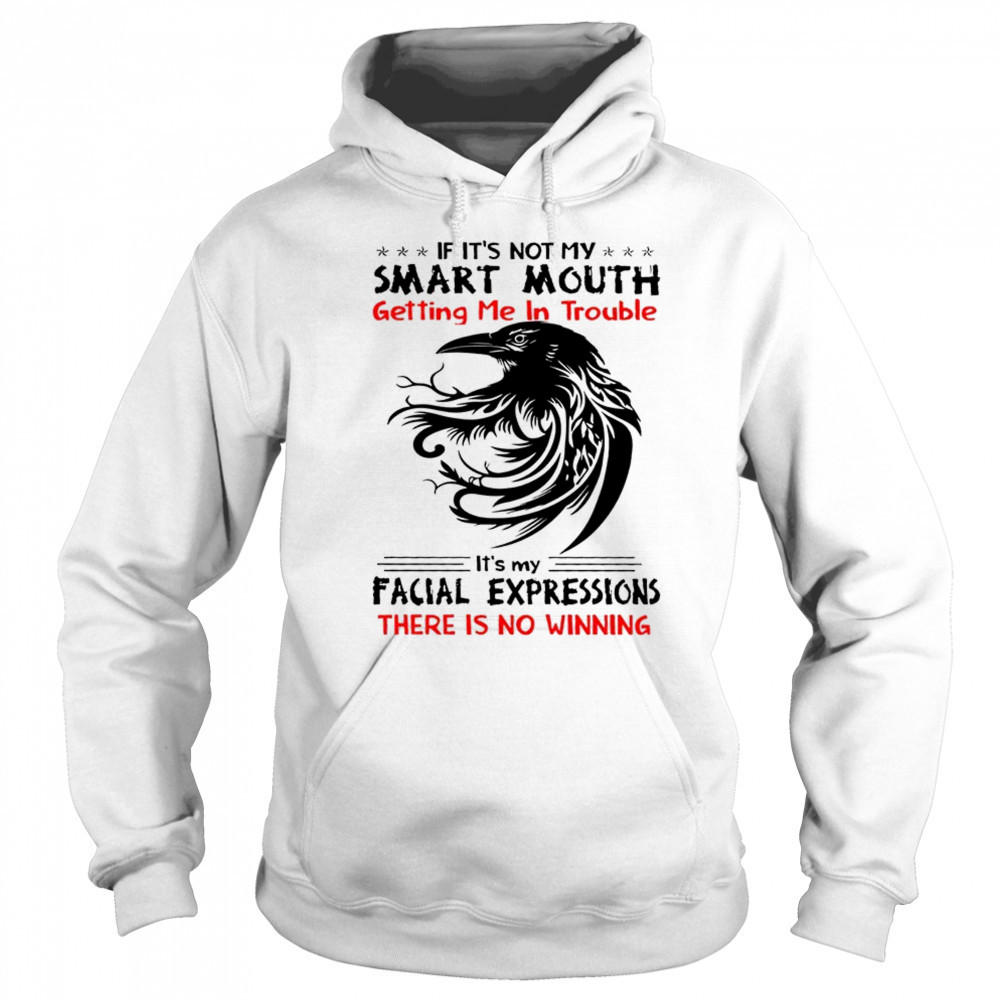 Raven if it’s not my smart mouth getting me in trouble shirt Hoodie