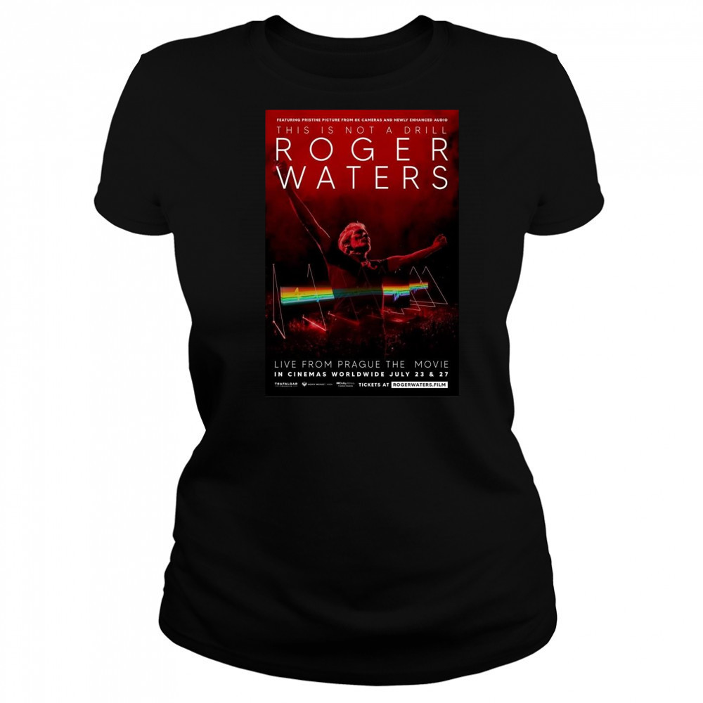 Roger Waters This Is Not A Drill Live from Prague The Movie In Cinemas Worldwide On July 23 And 27 2025 Shirt Women's T-shirt
