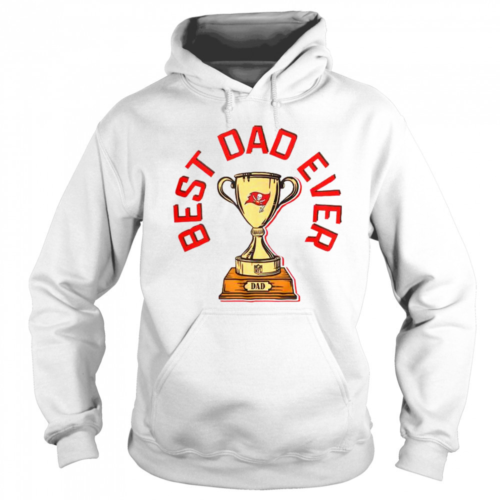 Tampa Bay Buccaneers Best Dad Ever Trophy T-Shirt Hoodie