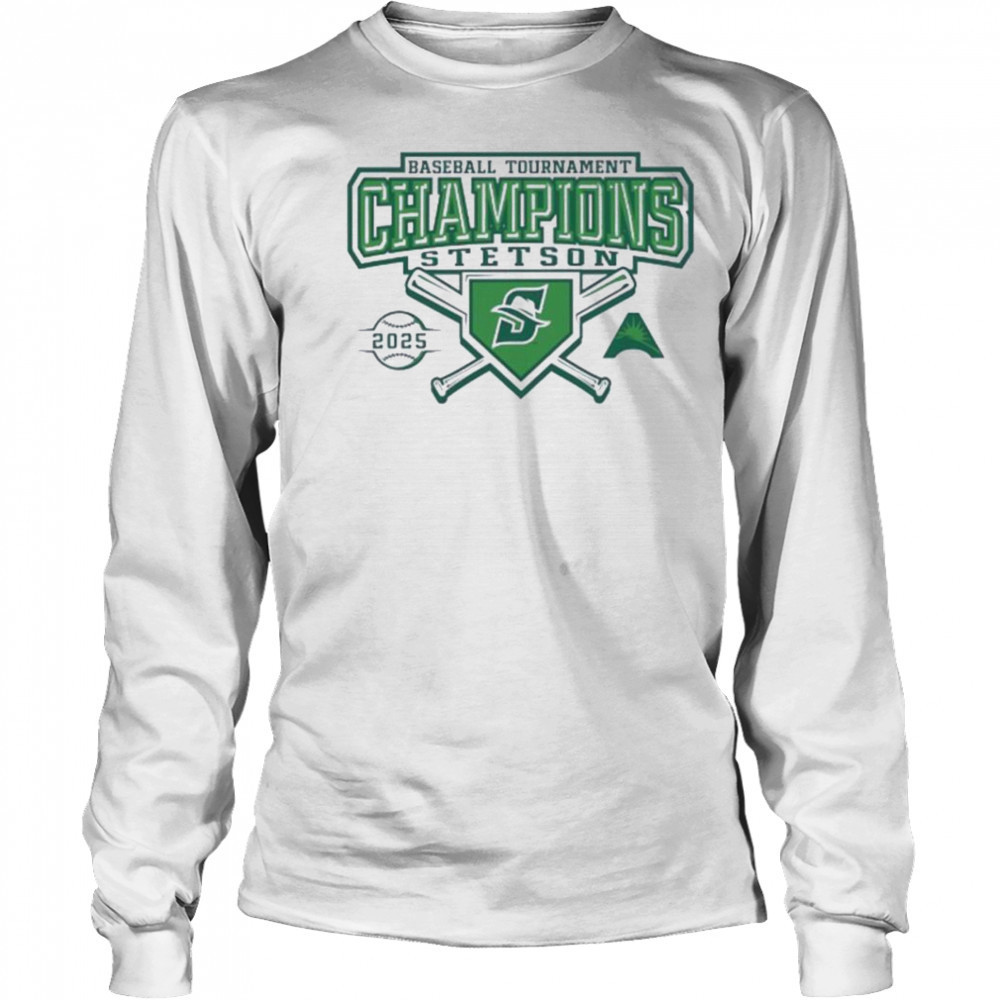 Stetson Hatters baseball Tournament Champions 2025 shirt Long Sleeved