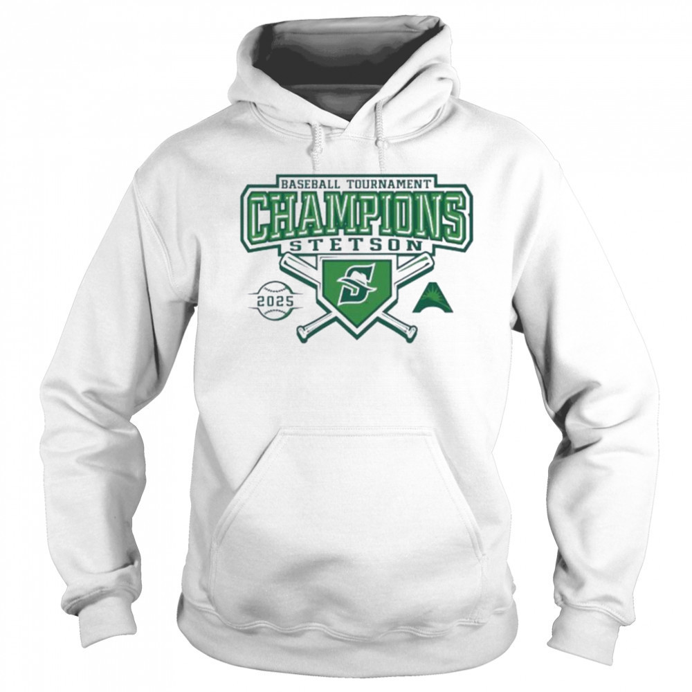 Stetson Hatters baseball Tournament Champions 2025 shirt Hoodie